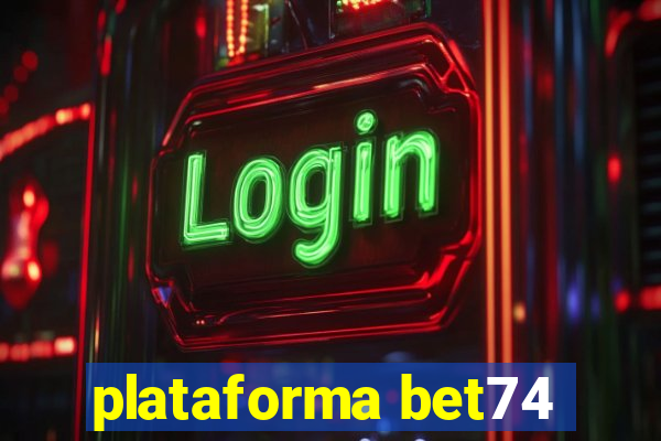 plataforma bet74